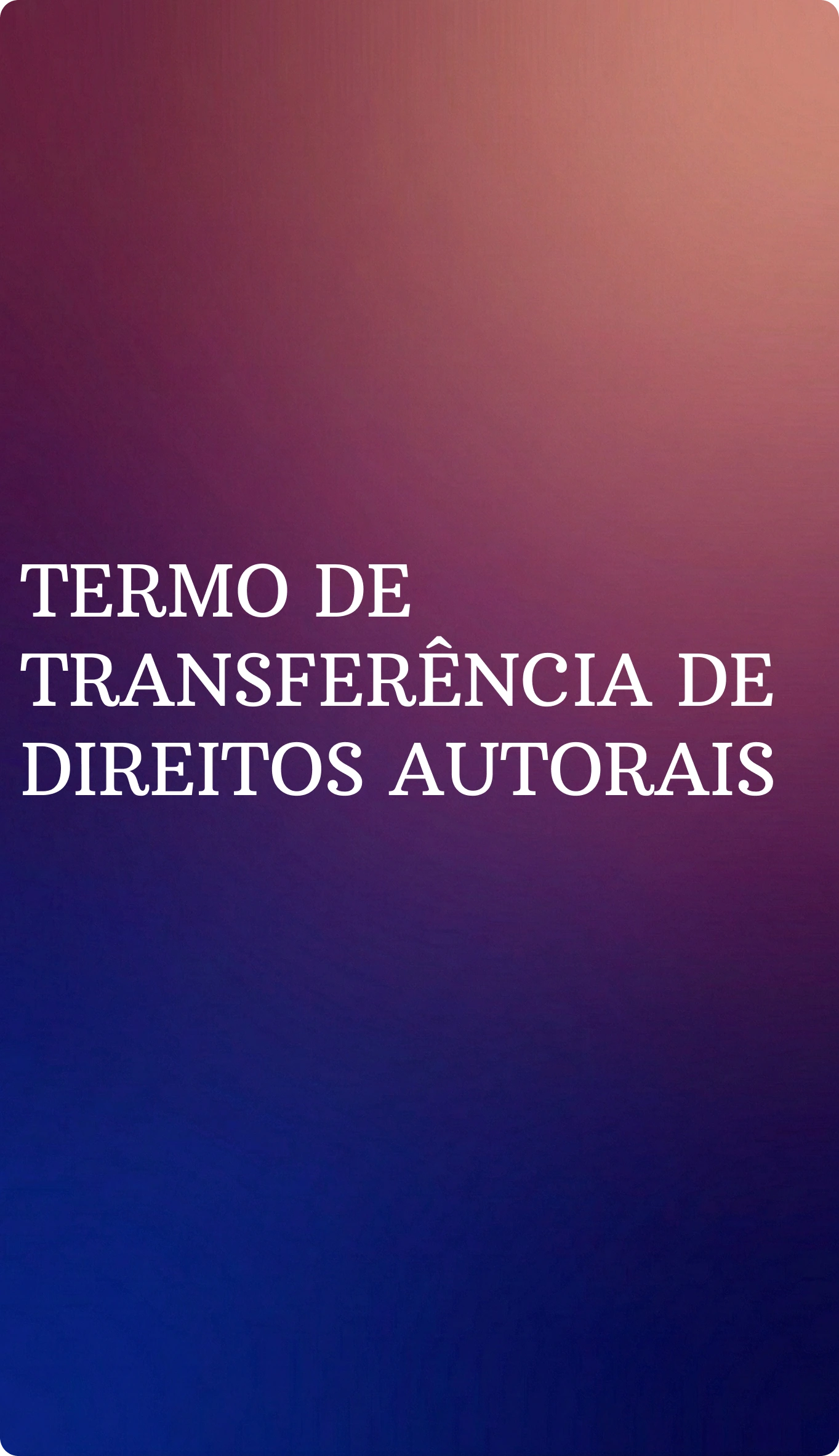 Termo de Transferência de Direitos Autorais